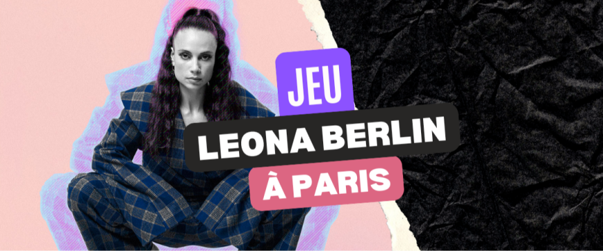 Une soirée avec Leona Berlin à Paris : vos PASS - Soul Addict - Le site de l'Urban-Soul…