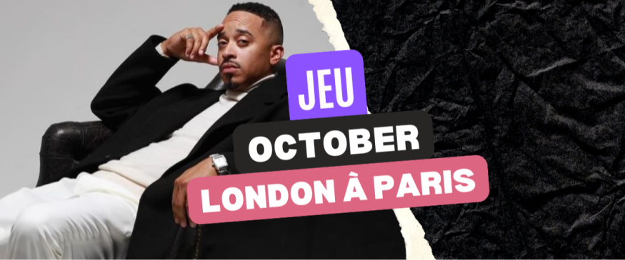 October London à Paris : vos invitations - Soul Addict - Le site de l'Urban-Soul Culture