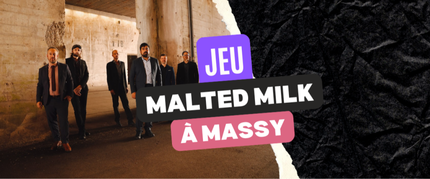 Malted Milk à Massy : vos places - Soul Addict - Le site de l'Urban-Soul Culture