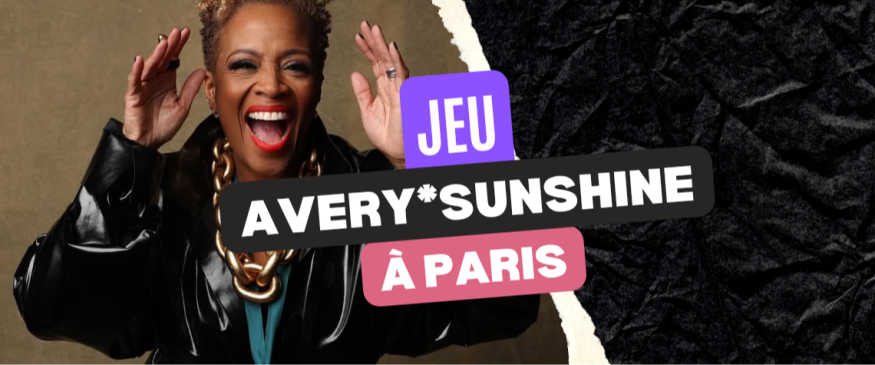 Une soirée avec Avery*Sunshine à Paris - Soul Addict - Le site de l'Urban-Soul Culture