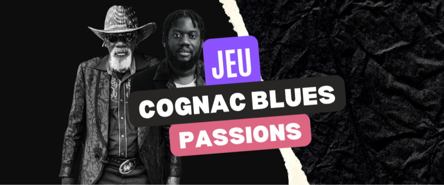 Vos PASS pour le Cognac Blues Passions 2025 - Soul Addict - Le site de l'Urban-Soul…