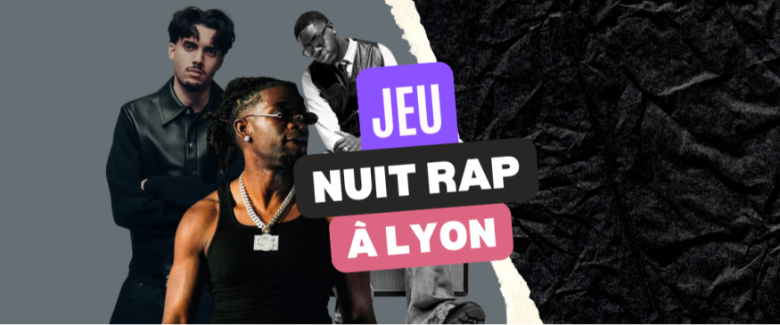 Vos PASS pour la nuit rap 2026 à Lyon - Soul Addict - Le site de l'Urban-Soul Culture