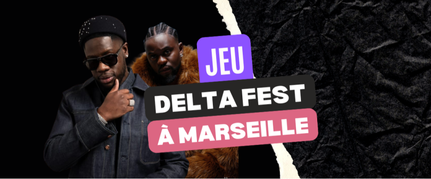 Delta Festival 2026 à Marseille : vos PASS - Soul Addict - Le site de l'Urban-Soul Culture