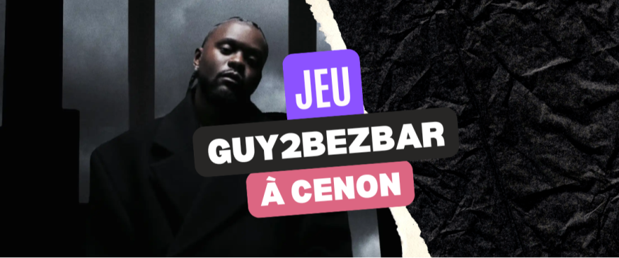 Guy2Bezbar au Rocher de Palmer à Cenon : vos PASS - Soul Addict - Le site de l'Urban-Soul…