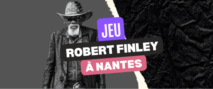 Robert Finley au Ferrailleur à Nantes : vos places - Soul Addict - Le site de…
