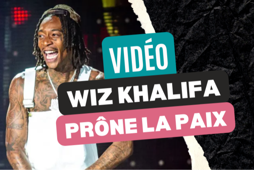 Wiz Khalifa : découvrez "Peace and Love"