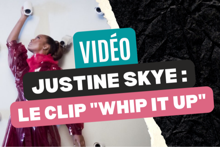 Justine Skye : découvrez "Whip It Up"