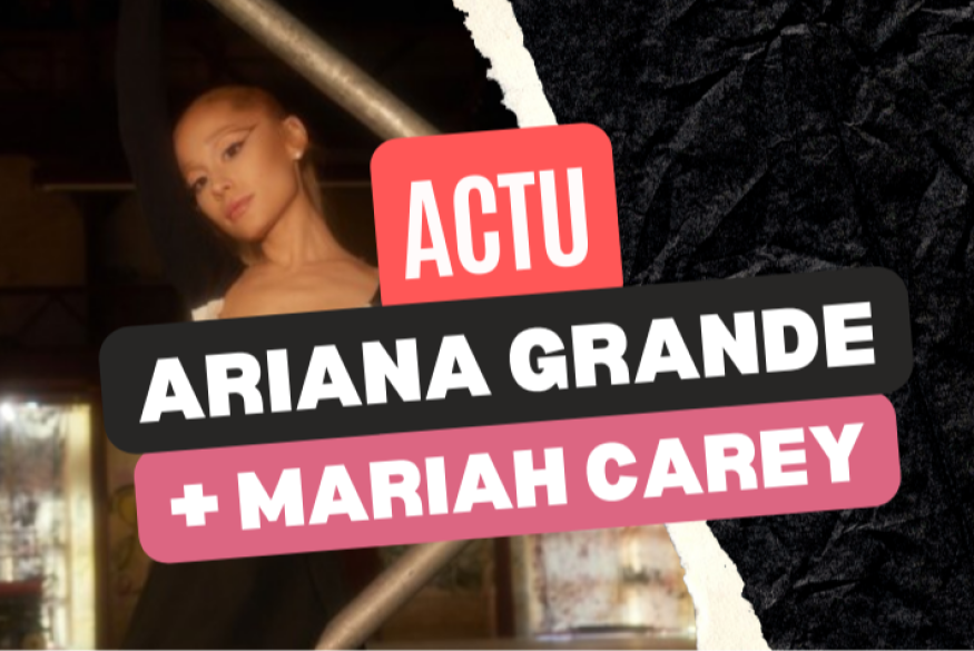 Ariana Grande s'entoure de Mariah Carey