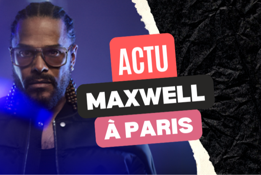 Maxwell : un show en France