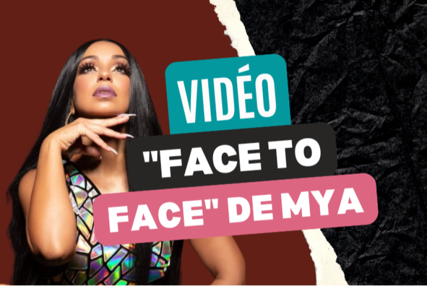Mya : le clip "Face to Face"