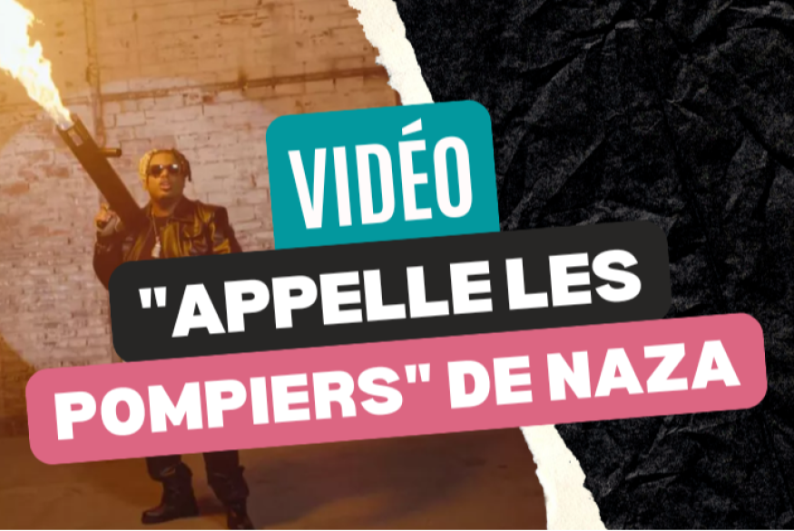Naza : le clip "Appelle les pompiers"