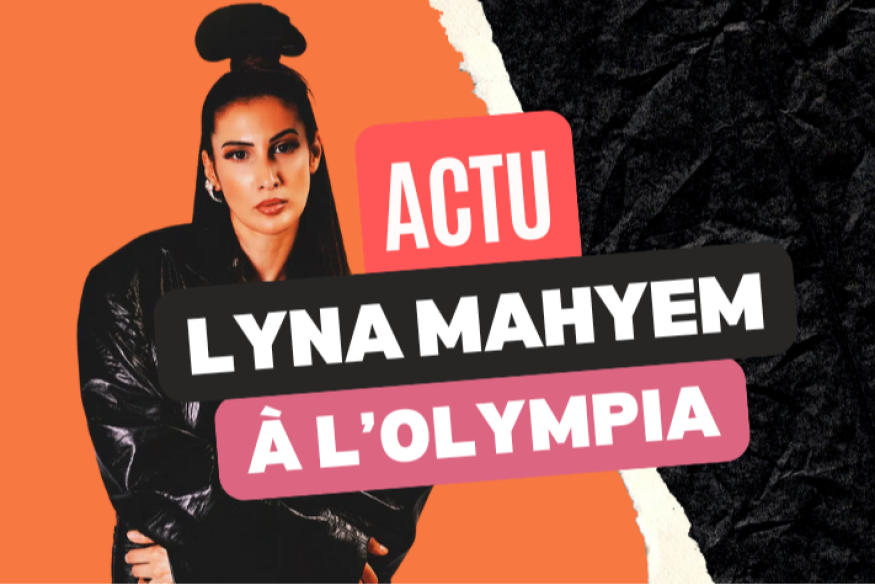 Lyna Mahyem : un show à L'Olympia de Paris