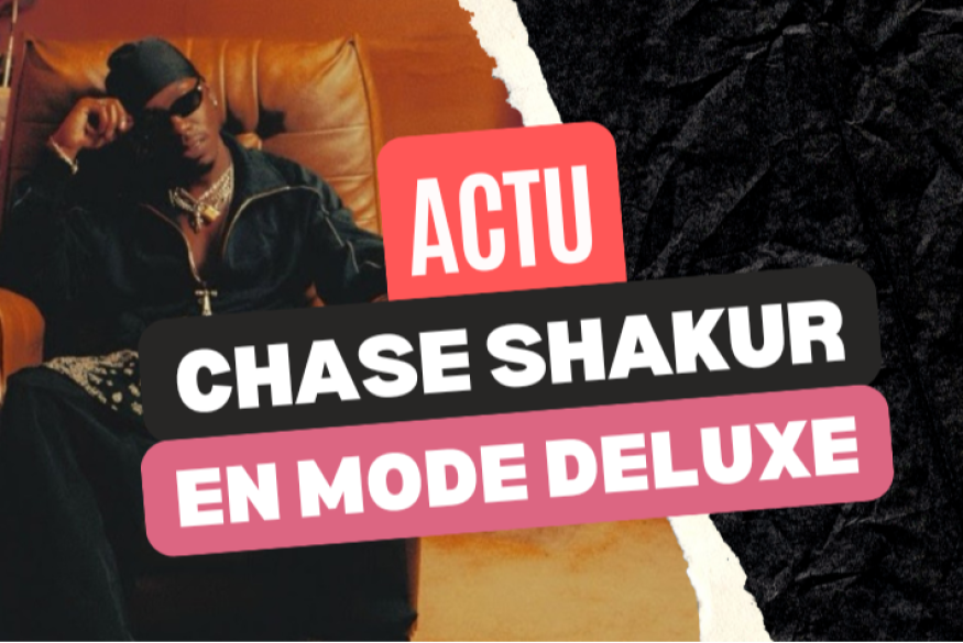 Chase Shakur : une édition Deluxe de "Wonderlove"
