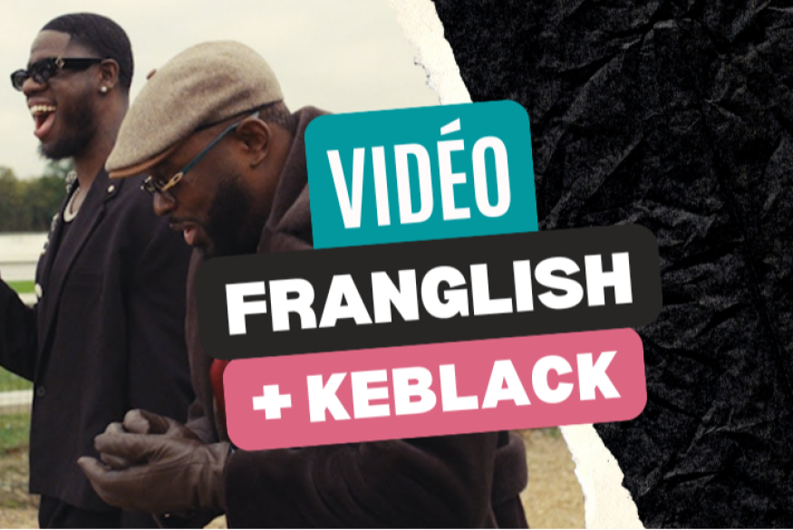Franglish + Keblack sur "Génération Impolie"