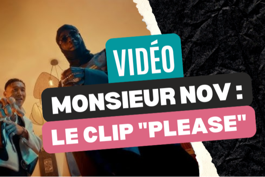 Monsieur Nov : le clip "Please" featuring Rsko