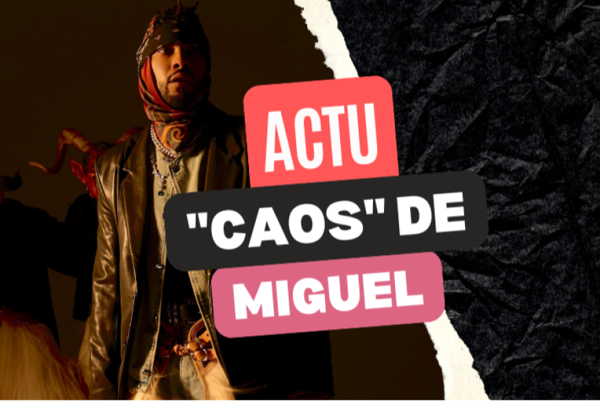 Miguel : écoutez l'opus "Caos"