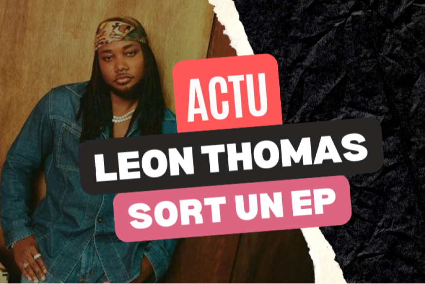 Leon Thomas : écoutez l'EP "Pholks"
