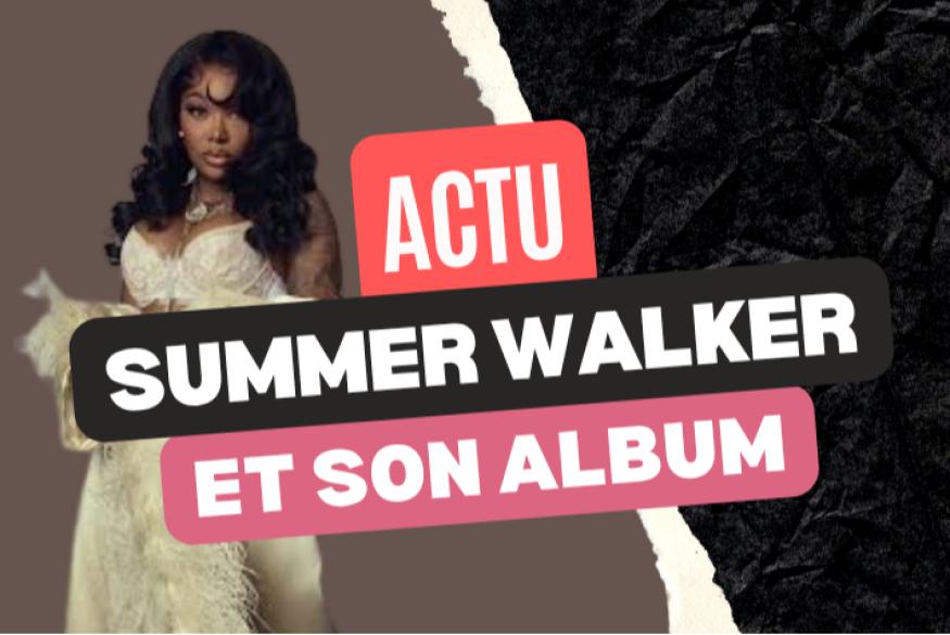 Summer Walker : les duos de son opus