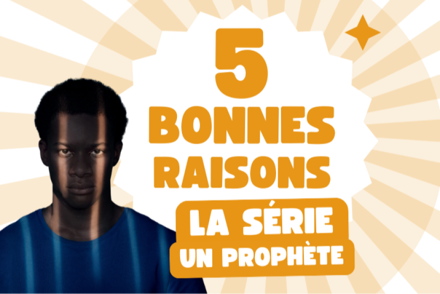5 bonnes raisons : la série "Un prophète"