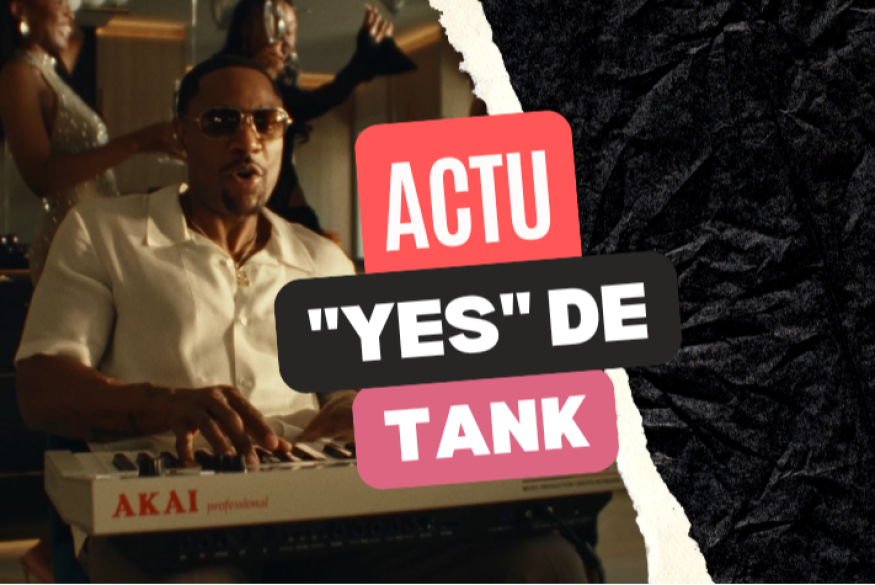 "Yes", la pépite de Tank